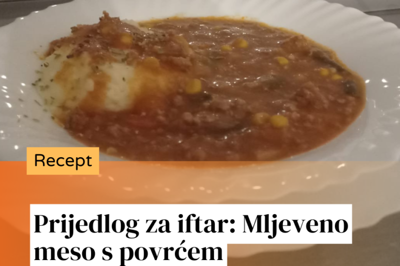 Prijedlog za iftar: Mljeveno meso s povrćem – brza i jednostavna priprema